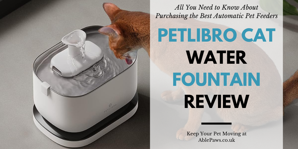 PETLIBRO Cat Water Fountain Review UK